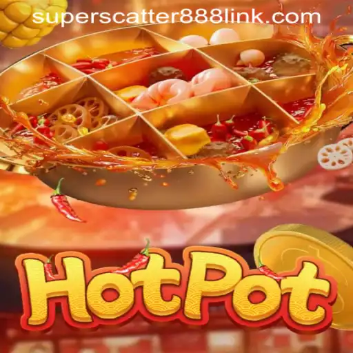 Exploring Hotpot: A Thrilling World of Adventure with Superscatter888 Download