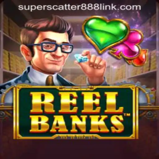 Exploring the Exciting World of ReelBanks and Superscatter888