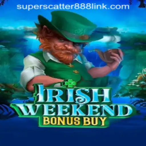 Discover the Thrills of IrishWeekendBonusBuy and Superscatter888